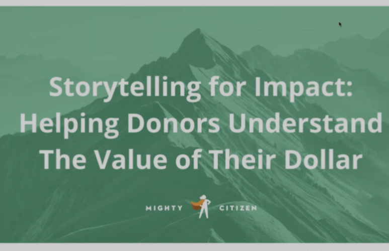 Storytelling for Impact: Helping Donors Understand the Value of their Dollar